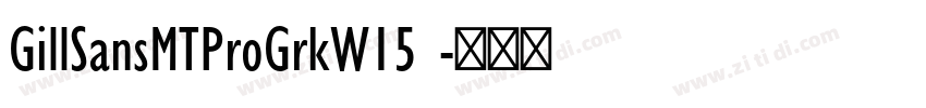 GillSansMTProGrkW15 字体转换